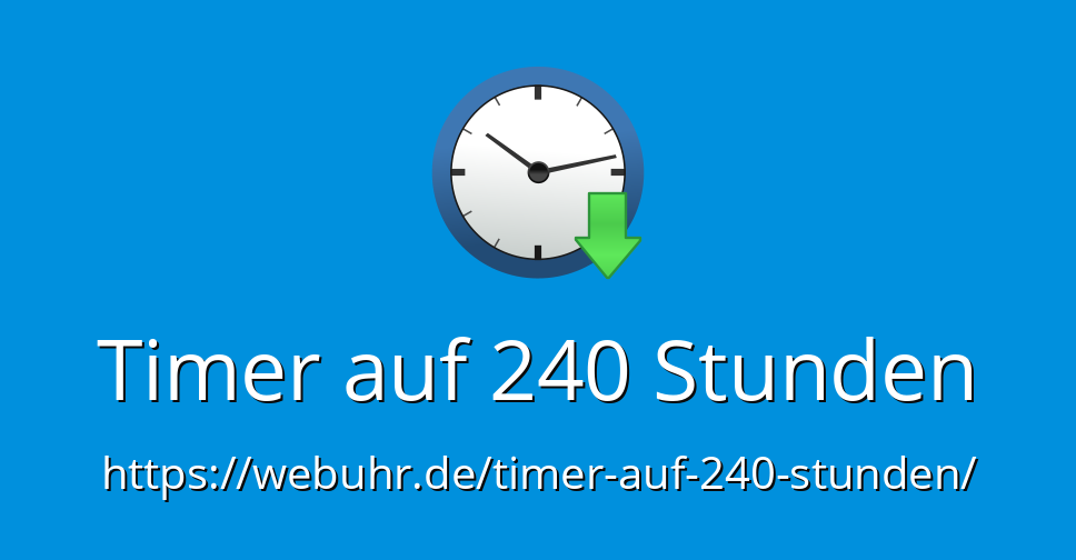 Timer auf 240 Stunden Countdown