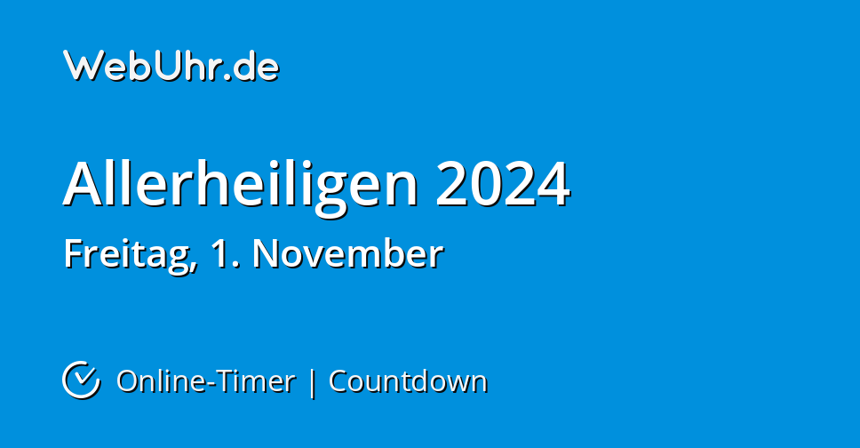 Wann Ist Allerheiligen 2024 | Countdown-Timer | WebUhr.de