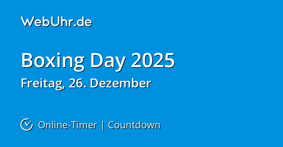 Wann ist Boxing Day 2025 CountdownTimer WebUhr.de