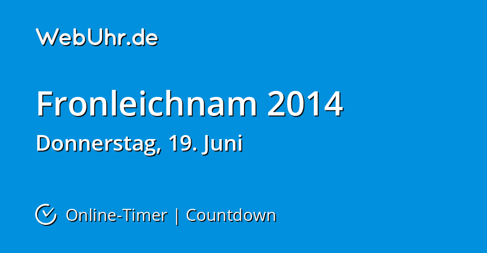 Wann Ist Fronleichnam 2014 Countdown Timer Webuhr De