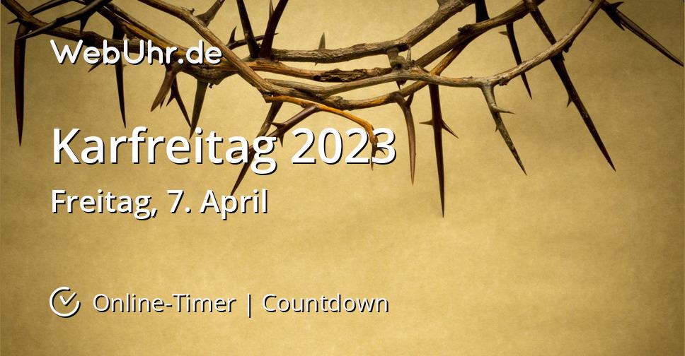 Wann Ist Karfreitag 2023 Countdown Timer WebUhr de