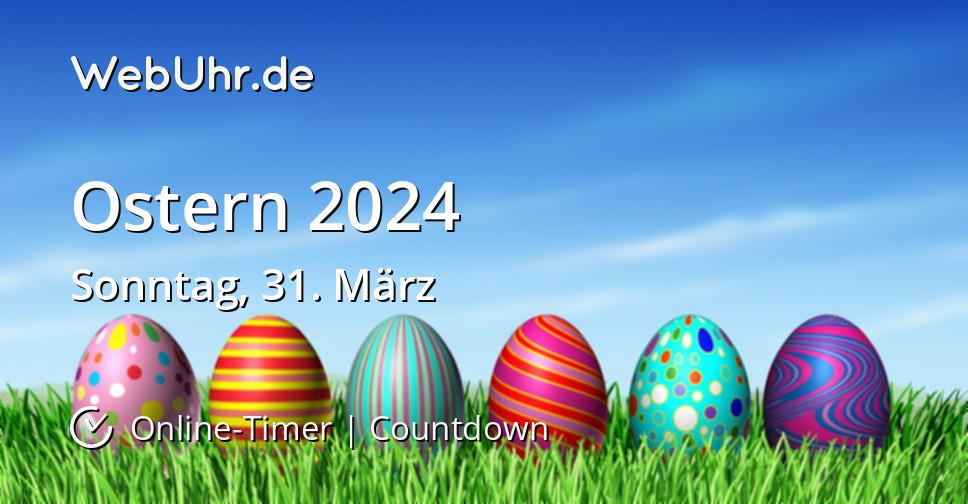Wann ist Ostern 2024 CountdownTimer WebUhr.de
