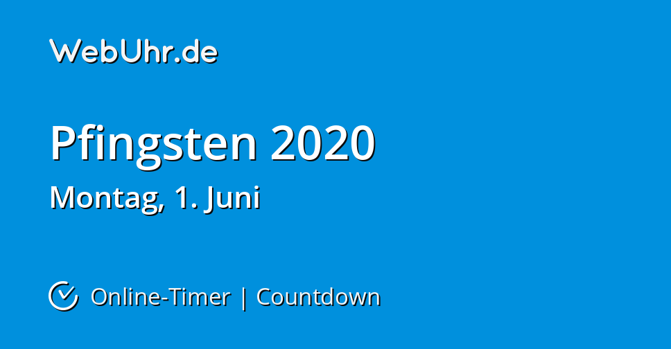 Wann ist Pfingsten 2020 | Countdown-Timer | WebUhr.de