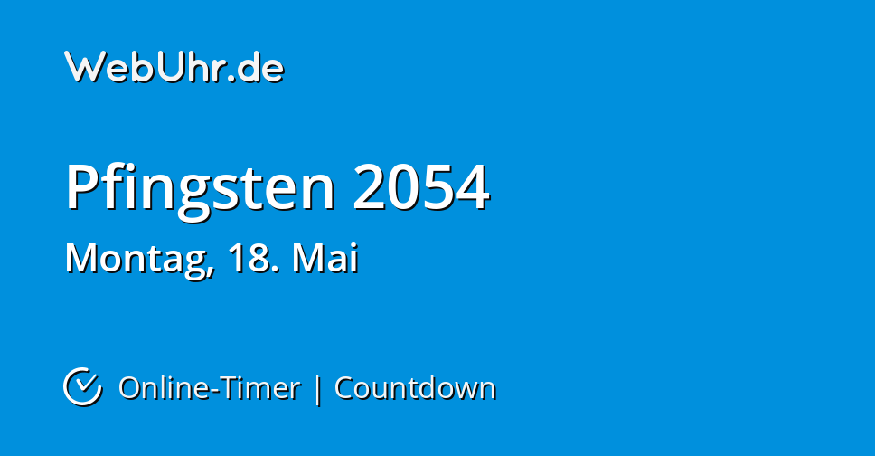 Wann ist Pfingsten 2054 | Countdown-Timer | WebUhr.de