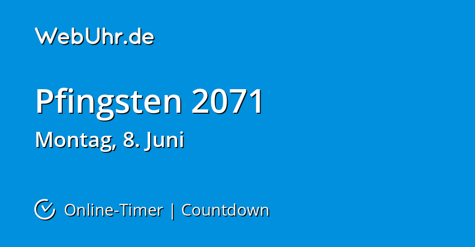 Wann Ist Pfingsten 2071 Countdown Timer WebUhr de Wann ist pfingsten 2071 countdown timer webuhr de