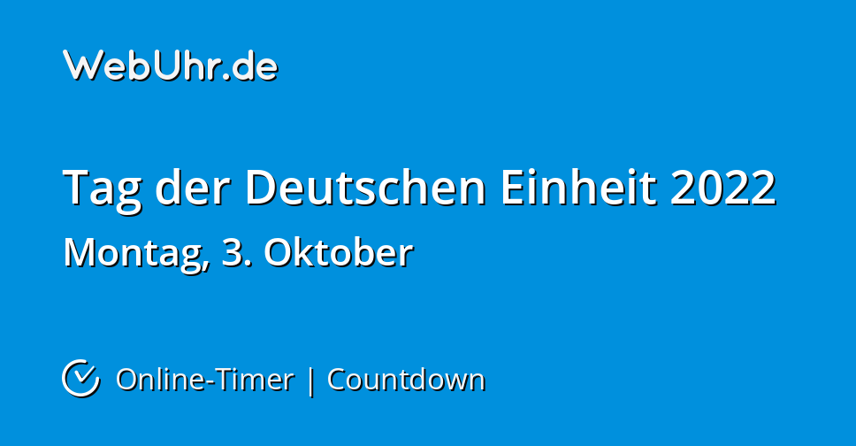 Wann ist Tag der Deutschen Einheit 2022 | Countdown-Timer | WebUhr.de