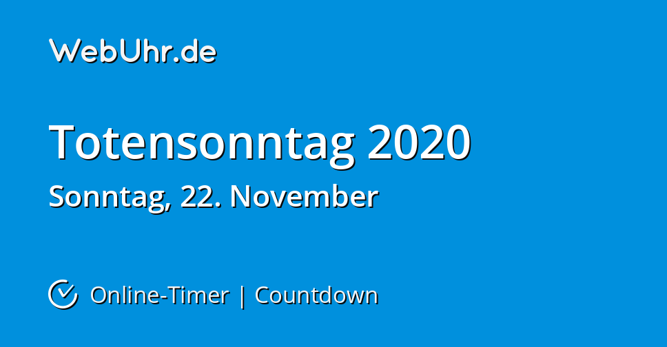 Wann Ist Totensonntag 2020 Countdown Timer Webuhr De